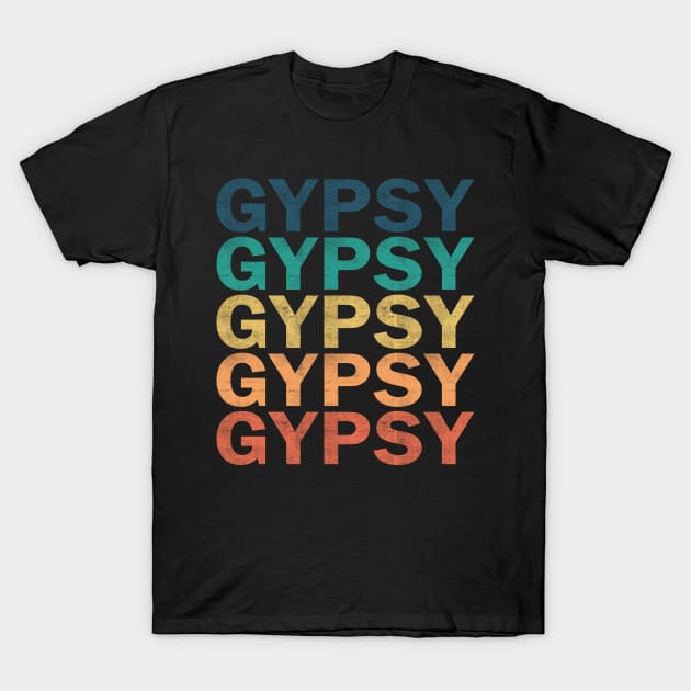 Gypsy Name T Shirt - Gypsy Vintage Retro Name Gift Item Tee T-Shirt by henrietacharthadfield